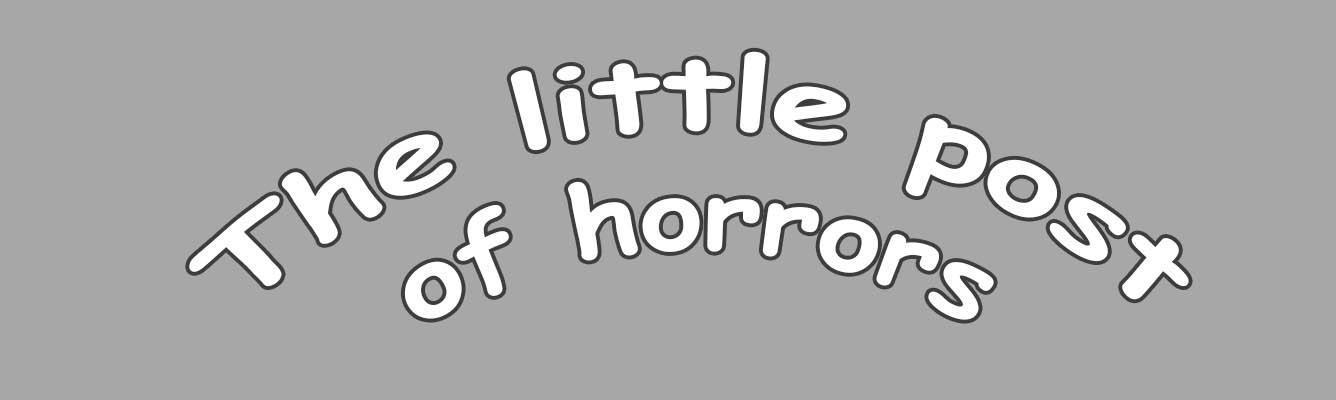 The Little Post of Horrors – Mes creations les plus moches